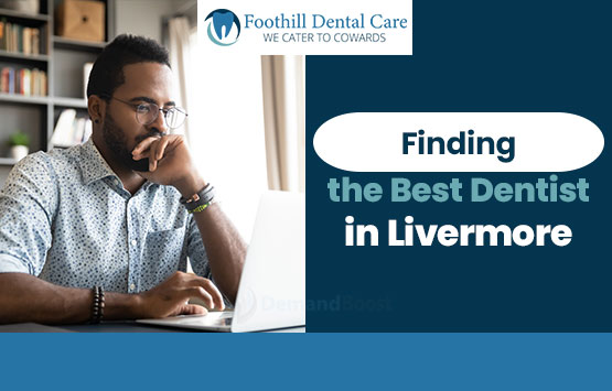 finding the best dentist in Livermore