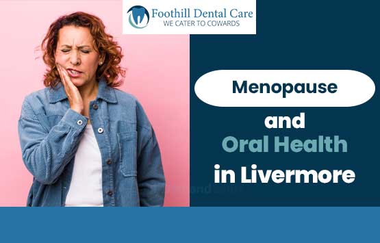 Menopause and Oral Health in Livermore